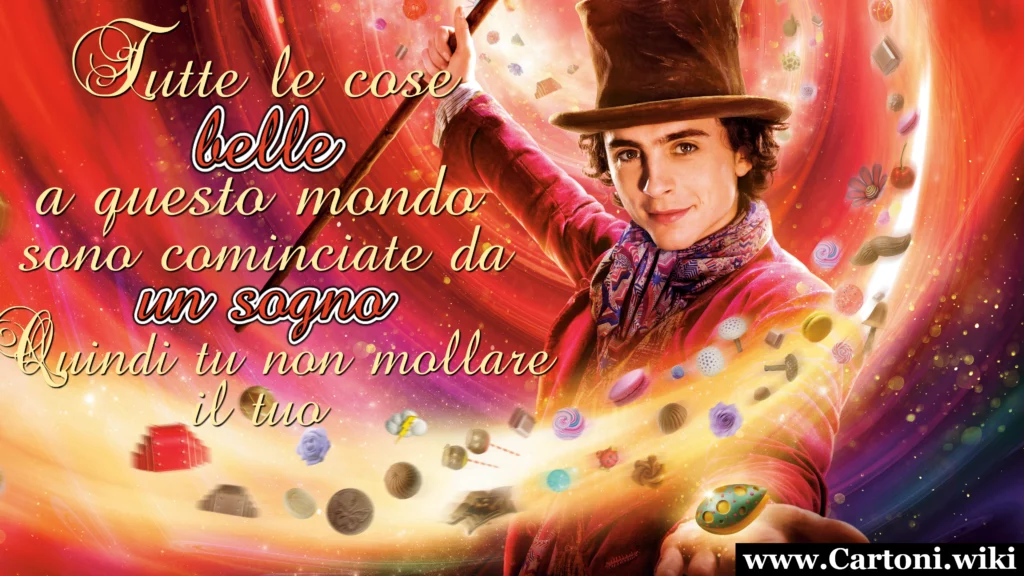 Frase tratta dal film Wonka sui sogni