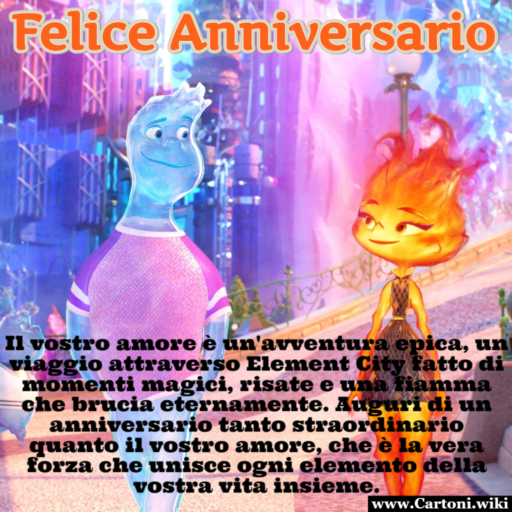 Felice anniversario con Elemental Felice anniversario con i protagonisti di Elemental e frase ispirata alla storia del film di animazione Disney Pixar. - Immagini gratis