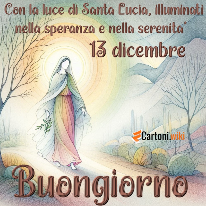 Buongiorno 13 dicembre con Santa Lucia