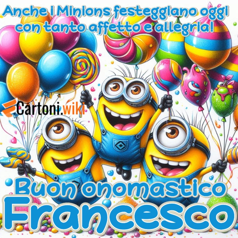 Buon onomastico Francesco in allegria con i Minions