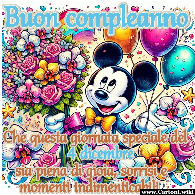 Buon compleanno a chi è nato il 4 dicembre